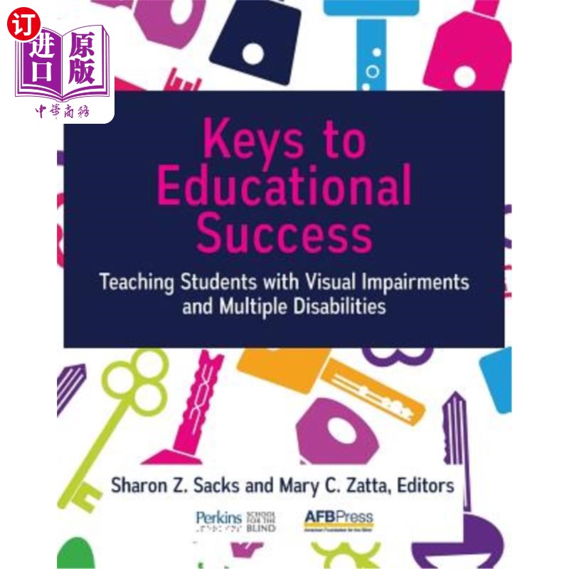 海外直订Keys to Educational Success: Teaching Students with Visual Impairments and Multi 教育成功的关键:教视觉障碍