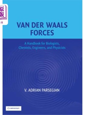 海外直订Van Der Waals Forces: A Handbook for Biologists, Chemists, Engineers, and Physic 范德瓦尔斯力量：生物学家、