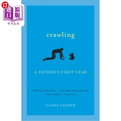 海外直订Crawling: A Father's First Year 《爬行:一个父亲的第一年