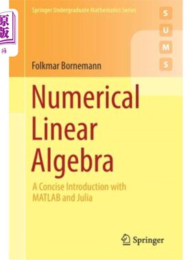 海外直订Numerical Linear Algebra: A Concise Introduction with MATLAB and Julia 数值线性代数：MATLAB和Julia简介