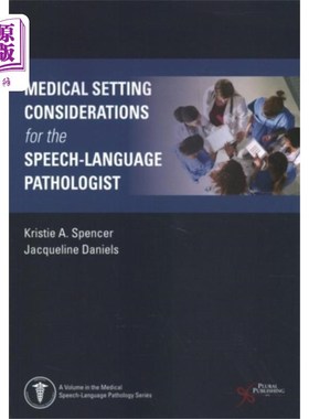 海外直订医药图书Medical Setting Considerations for the Speech-La... 对言语病理学家的医疗环境考虑