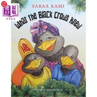 Knew 海外直订What Crows Black 黑乌鸦知道什么 the
