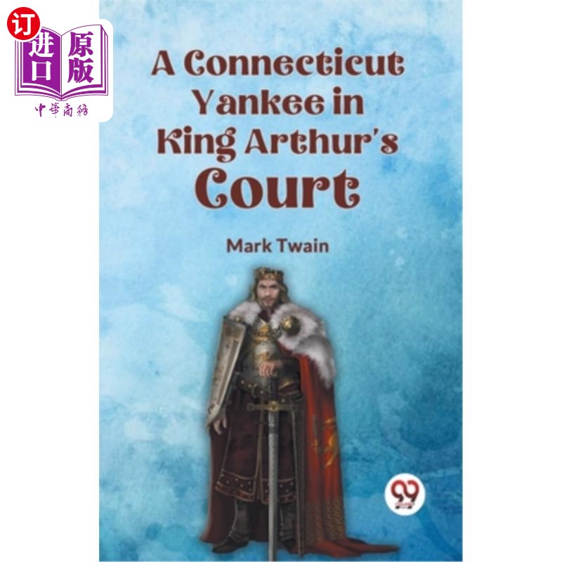 海外直订A Connecticut Yankee in King Arthur's Court 一个在亚瑟王宫廷里的康涅狄格美国佬