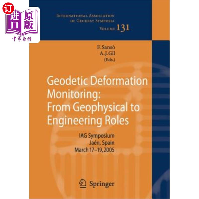 海外直订Geodetic Deformation Monitoring: From Geophysical to Engineering Roles: Iag Symp 大地形变监测:从地球物理到