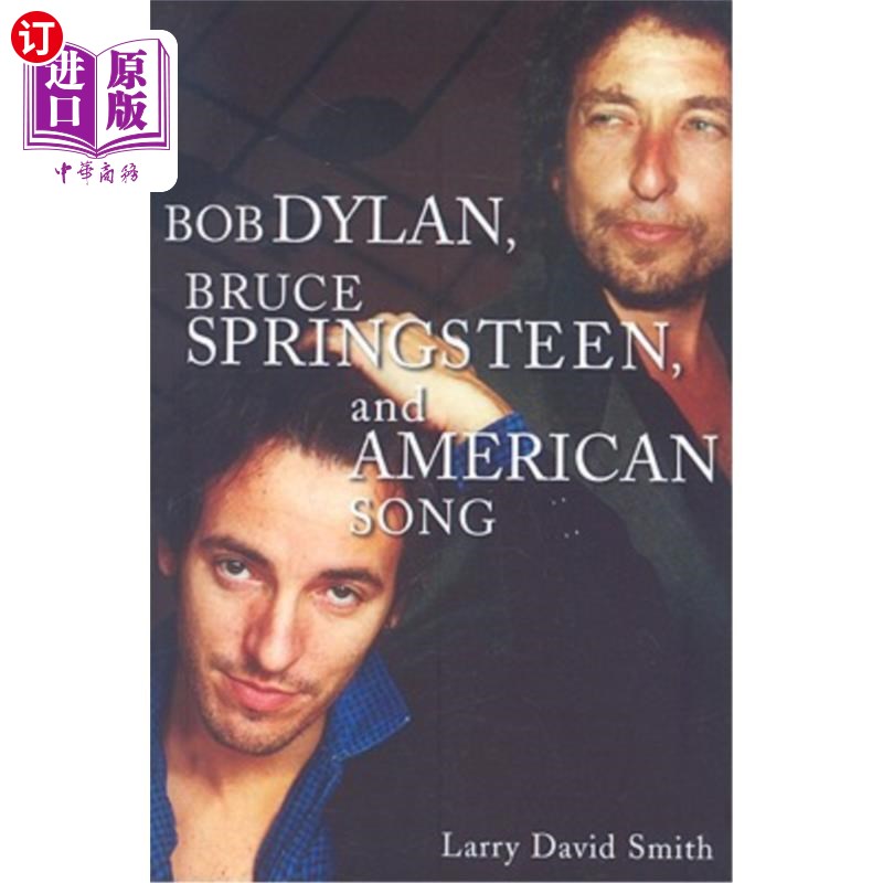 海外直订Bob Dylan, Bruce Springsteen, and American Song 鲍勃·迪伦，布鲁斯·斯普林斯汀和美国之歌