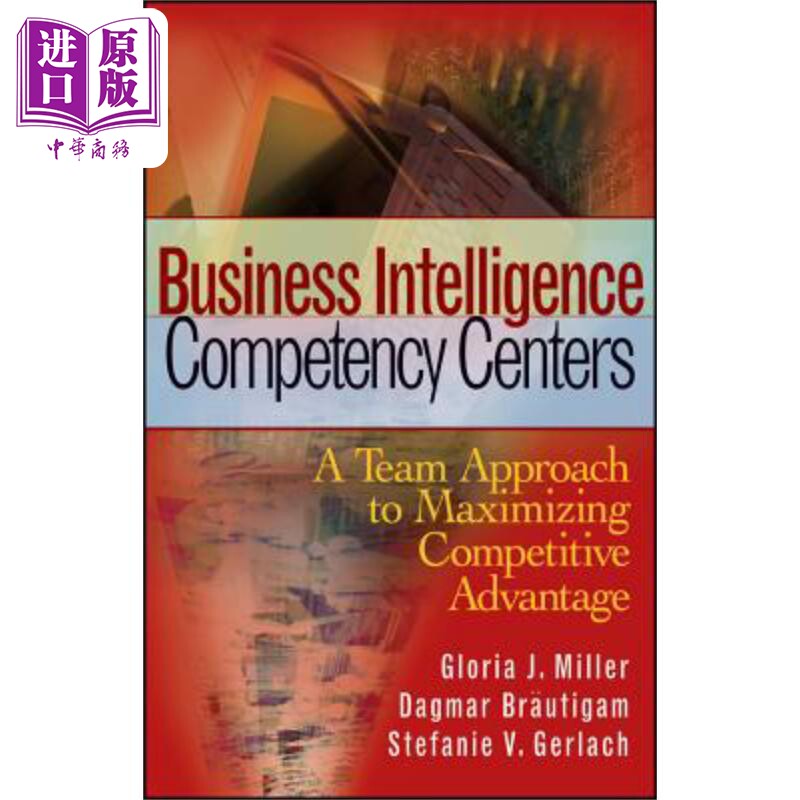 现货 商业智能化能力提升中心 Business Intelligence Competency Centers 英文原版Gloria Miller 中商原版
