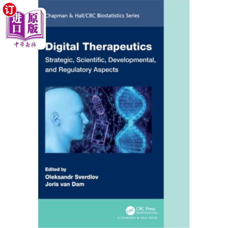 海外直订Digital Therapeutics: Strategic, Scientific, Developmental, and Regulatory Aspec 数字疗法:战略、科学、发展