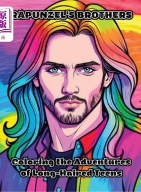 海外直订Rapunzel's Brothers: Coloring the Adventures of Long-Haired Teens 长发公主的兄弟们：为长发少女的冒险上色
