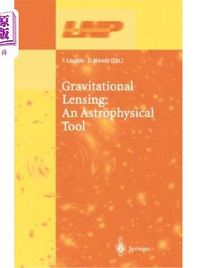 海外直订医药图书Gravitational Lensing: An Astrophysical Tool 引力透镜：一种天体物理工具
