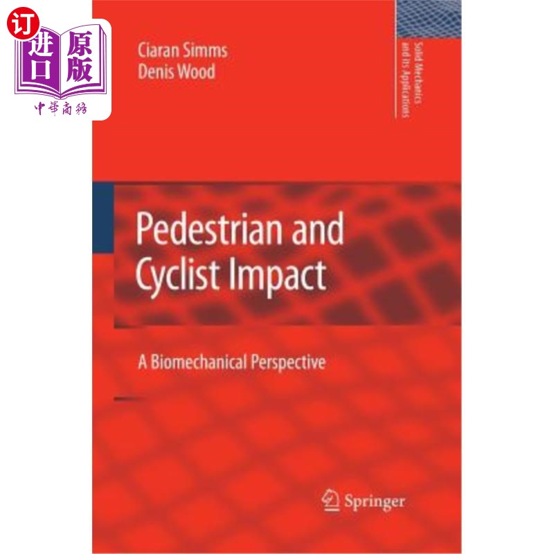海外直订Pedestrian and Cyclist Impact: A Biomechanical Perspective 行人与自行车碰撞的生物力学研究