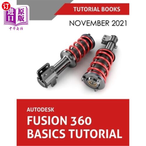 海外直订Autodesk Fusion 360 Basics Tutorial (November 2021): Colored Autodesk Fusion 360基础教程(2021年1