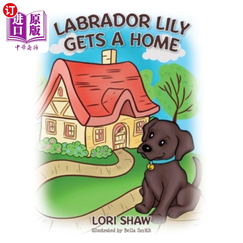 海外直订Labrador Lily Gets A Home 拉布拉多犬莉莉有了一个家