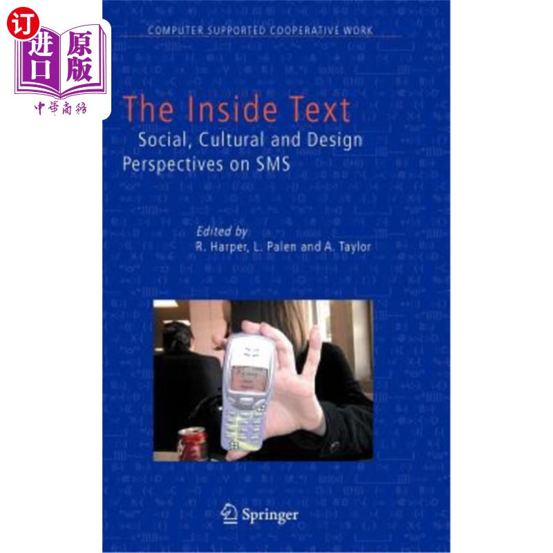 海外直订The Inside Text: Social, Cultural and Design Perspectives on SMS 内部文本:短信的社会、文化和设计视角