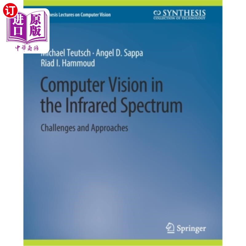 海外直订Computer Vision in the Infrared Spectrum: Challenges and Approaches 红外光谱中的计算机视觉:挑战与方法