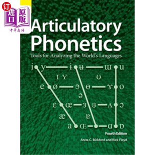 海外直订Articulatory Phonetics: Tools for Analyzing the World's Languages, 4th Edition 发音语音学:分析世界语言的工