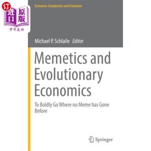 海外直订Memetics and Evolutionary Economics: To Boldly Go Where No Meme Has Gone Before 模因论与进化经济学:大胆地去