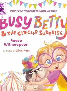 现货 贝蒂和马戏团惊喜 Xindi Yan Busy Betty & Circus Surprise 英文原版 儿童绘本 图画故事书 精装绘本 进口童书【中商原版】