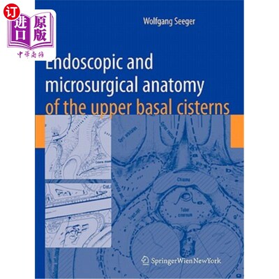 海外直订医药图书Endoscopic and Microsurgical Anatomy of the Upper Basal Cisterns 上基底池的内镜和显微外科解剖