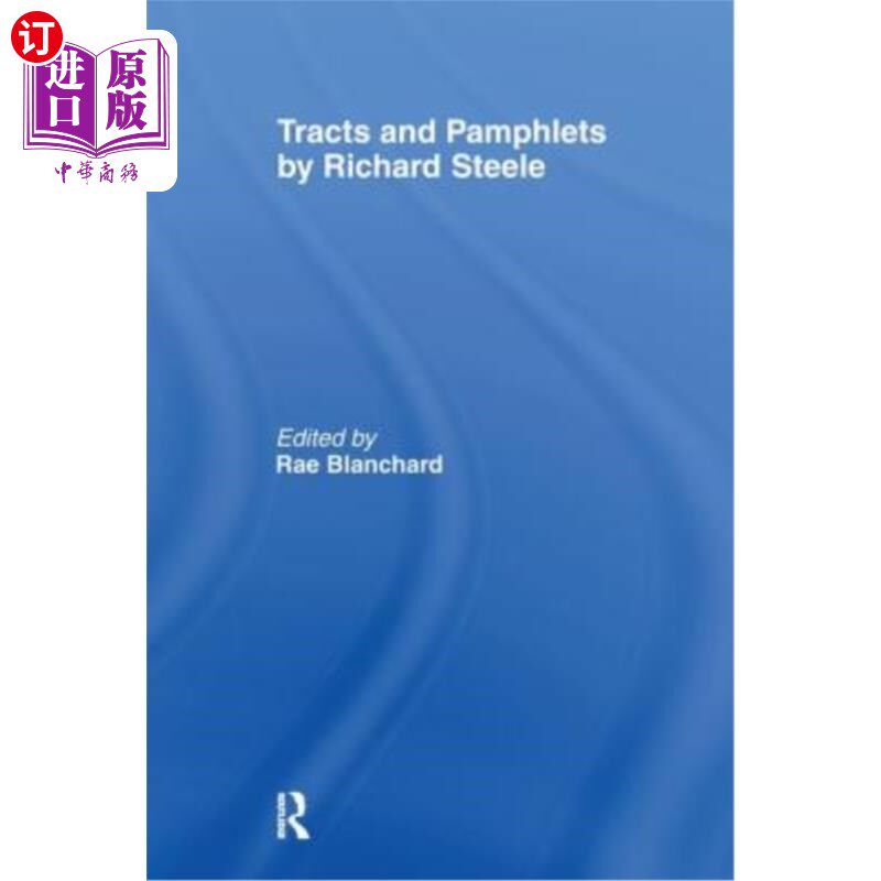 海外直订Tracts and Pamphlets by Richard Steele 理查德·斯蒂尔的传单和小册子