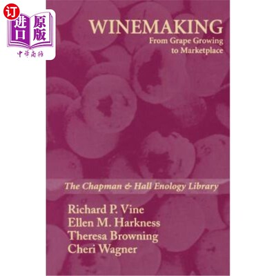 海外直订Winemaking: From Grape Growing to Marketplace 酿酒：从葡萄种植到市场