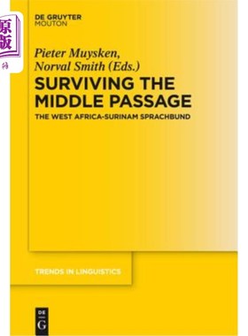 海外直订Surviving the Middle Passage: The West Africa-Surinam Sprachbund 中通道幸存：西非苏里南