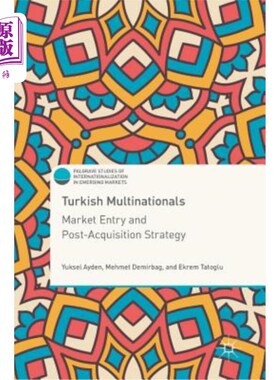 海外直订Turkish Multinationals: Market Entry and Post-Acquisition Strategy 土耳其跨国公司:市场进入与收购后策略