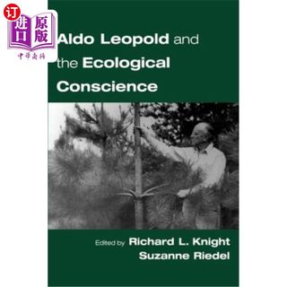 海外直订Aldo Leopold and the Ecological Conscience 奥尔多·利奥波德与生态良知