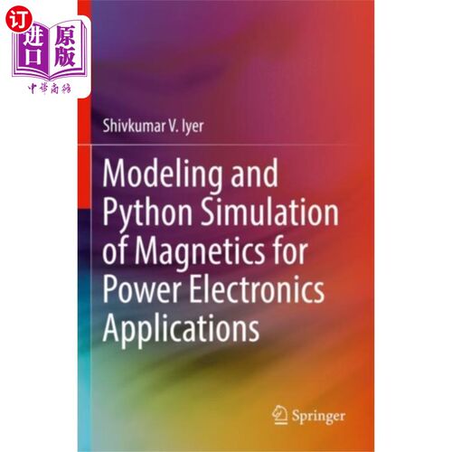海外直订Modeling and Python Simulation of Magnetics for ... 电力电子应用中电磁学的建模和Python仿真