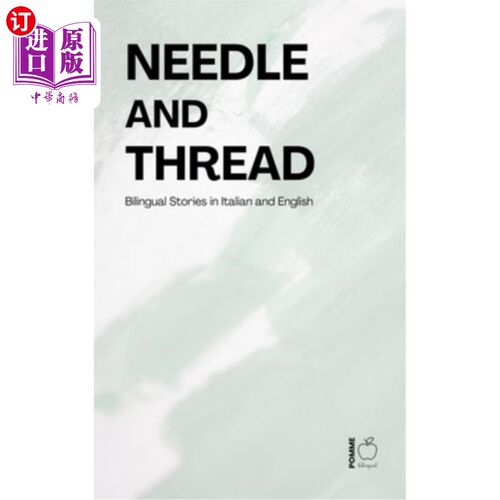 海外直订Needle and Thread: Bilingual Stories in Italian and English 针与线：意大利语和英语双语故事