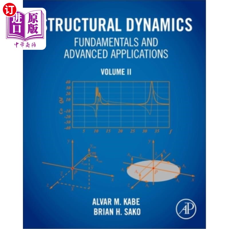 海外直订Structural Dynamics Fundamentals and Advanced Applications, Volume II: Volume II 结构动力学基础和高级应用,
