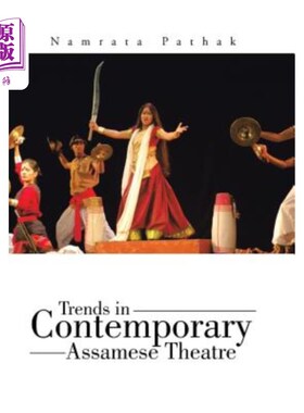 海外直订Trends in Contemporary Assamese Theatre 当代阿萨姆戏剧趋势
