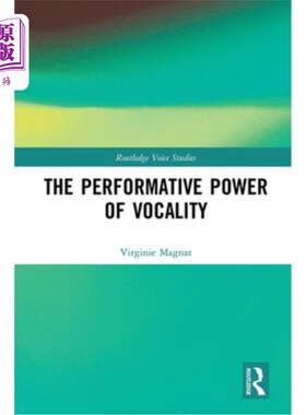 海外直订The Performative Power of Vocality 声乐的表演力量