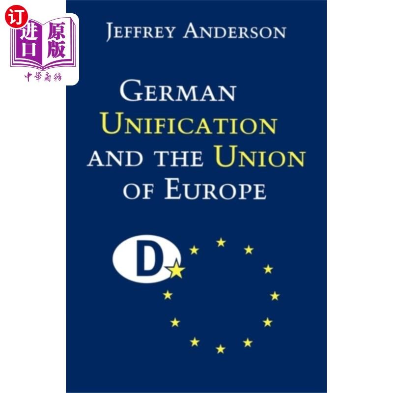 海外直订German Unification and the Union of Europe 德国统一与欧洲联盟
