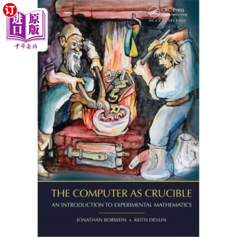 海外直订The Computer as Crucible: An Introduction to Experimental Mathematics 作为坩埚的计算机：实验数学导论
