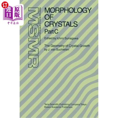 海外直订Morphology of Crystals: Part A: Fundamentals Part B: Fine Particles, Minerals an 晶体的形态:A部分:基本原理B