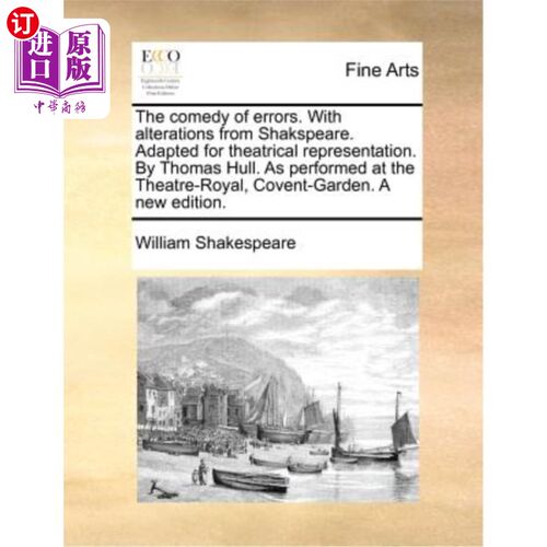 海外直订The Comedy of Errors. with Alterations from Shakspeare. Adapted for Theatrical R 错误的喜剧。改编自莎士比亚