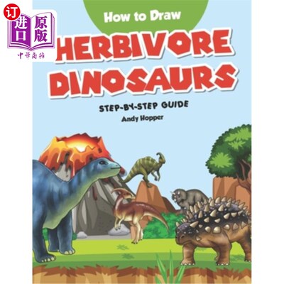 海外直订How to Draw Herbivore Dinosaurs Step-by-Step Guide: Best Herbivore Dinosaur Draw 如何一步一步地画草食恐龙指