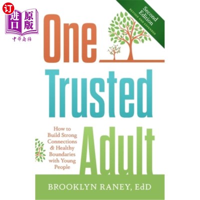 海外直订One Trusted Adult: How to Build Strong Connections & Healthy Boundaries with You 一个值得信赖的成年人：如何
