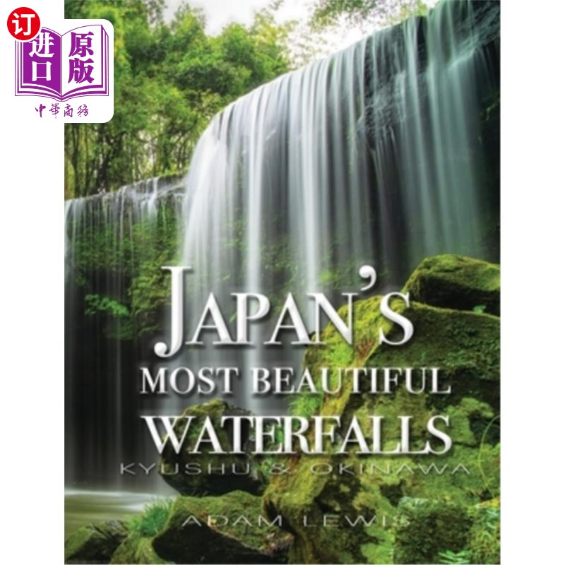 海外直订Japan's most beautiful waterfalls: Kyushu & Okinawa 日本最美丽的瀑布:九州和冲绳