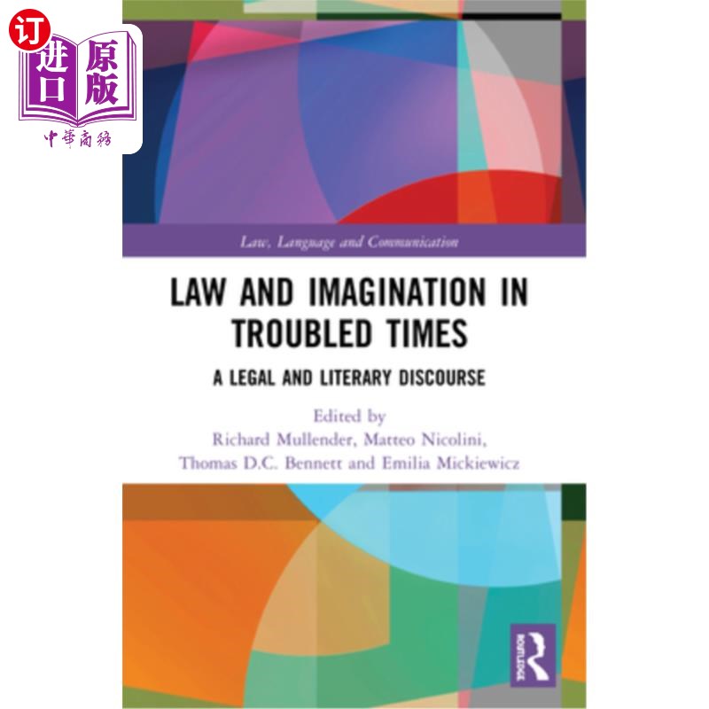 海外直订Law and Imagination in Troubled Times: A Legal and Literary Discourse 乱世中的法律与想象:一种法律与文学的话