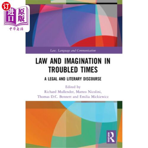 海外直订Law and Imagination in Troubled Times: A Legal and Literary Discourse 乱世中的法律与想象:一种法律与文学的话