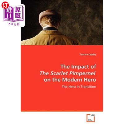 海外直订The Impact of The Scarlet Pimpernel on the Modern Hero 浅红色花冠对现代英雄的影响