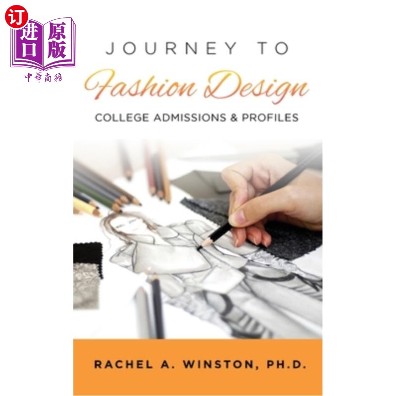 海外直订Journey to Fashion Design: College Admissions & Profiles 时装设计之旅:大学入学和简介