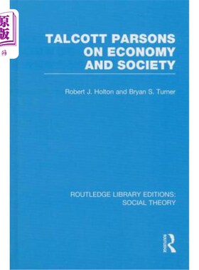 海外直订Talcott Parsons on Economy and Society (Rle Social Theory) 塔尔科特·帕森斯关于经济和社会