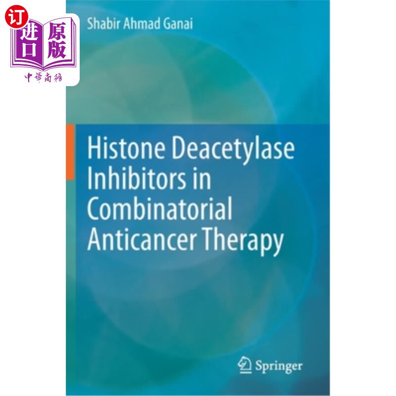 海外直订医药图书Histone Deacetylase Inhibitors in Combinatorial Anticancer Therapy 组合抗癌治疗中的组蛋白去乙酰化酶