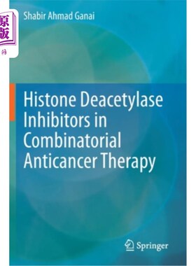 海外直订医药图书Histone Deacetylase Inhibitors in Combinatorial Anticancer Therapy 组合抗癌治疗中的组蛋白去乙酰化酶