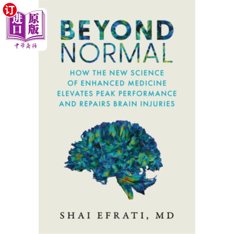 海外直订医药图书Beyond Normal: How the New Science of Enhanced Medicine Elevates Peak Performanc 超越正常：增强医学