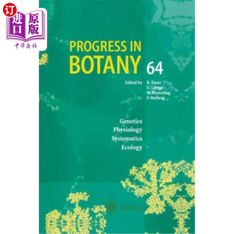 海外直订Progress in Botany: Genetics Physiology Systematics Ecology 植物学进展：遗传学生理学系统生态学
