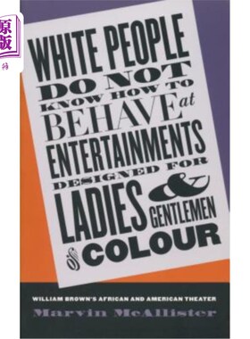 海外直订White People Do Not Know How to Behave at Entertainments Designed for Ladies and 白人不知道如何在为有色人种