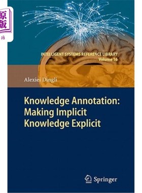 海外直订Knowledge Annotation: Making Implicit Knowledge Explicit 知识诠释：隐性知识显性化